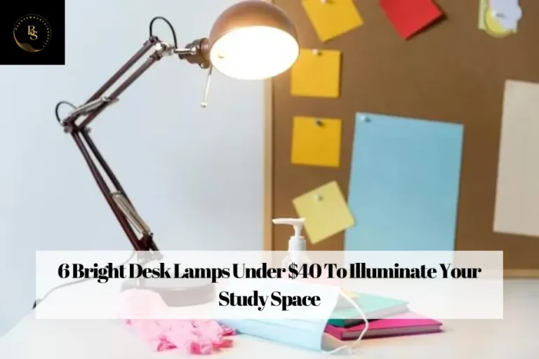 6 Bright Desk Lamps Under $40 To Illuminate Your Study Space